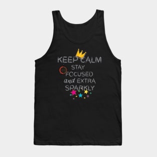 Keep Calm and Extra Sparkly Tank Top